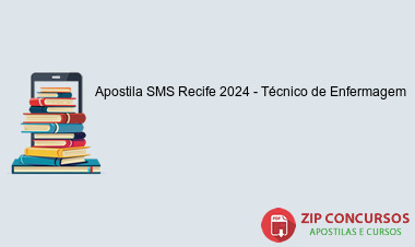 Apostila SMS Recife 2024 - Técnico de Enfermagem