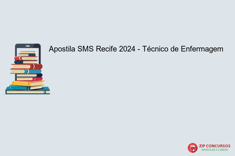 Apostila SMS Recife 2024 - Técnico de Enfermagem