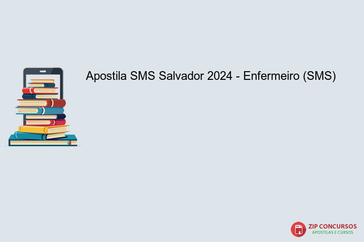 Apostila SMS Salvador 2024 - Enfermeiro (SMS)