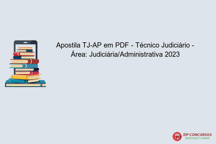 Apostila TJ-AP em PDF - Técnico Judiciário - Área: Judiciária/Administrativa 2023