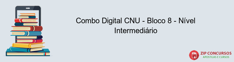Combo Digital CNU - Bloco 8 - Nível Intermediário
