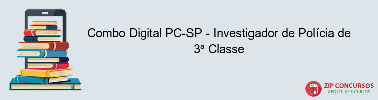 Combo Digital PC-SP - Investigador de Polícia de 3ª Classe