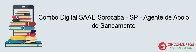 Combo Digital SAAE Sorocaba - SP - Agente de Apoio de Saneamento
