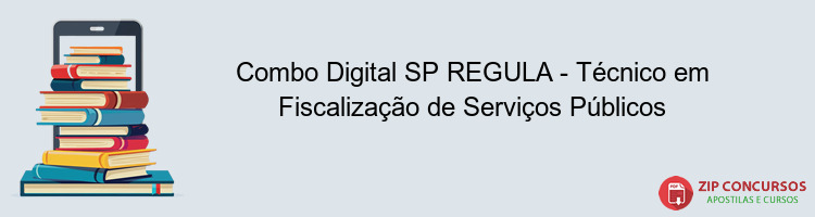 Combo Digital SP REGULA - Técnico em Fiscalização de Serviços Públicos