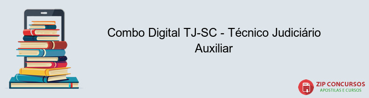 Combo Digital TJ-SC - Técnico Judiciário Auxiliar