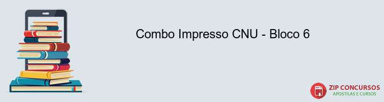 Combo Impresso CNU - Bloco 6