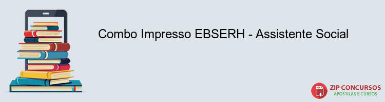 Combo Impresso EBSERH - Assistente Social