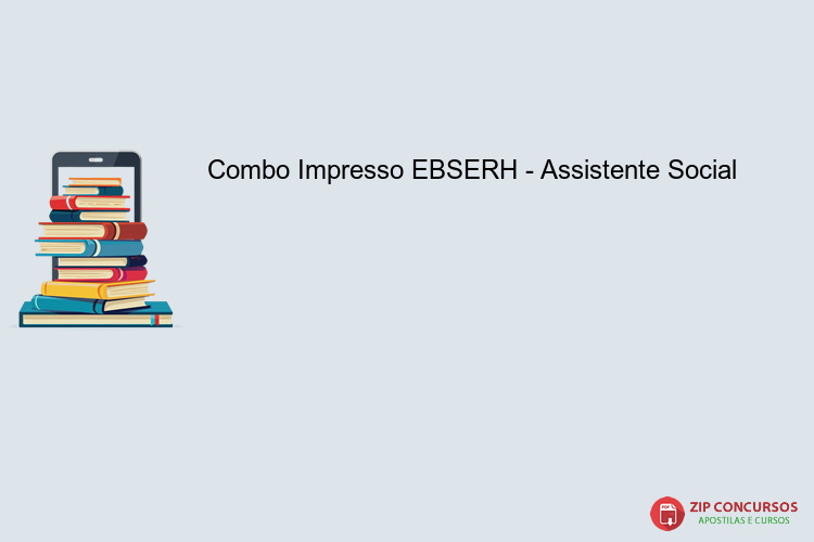 Combo Impresso EBSERH - Assistente Social