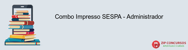 Combo Impresso SESPA - Administrador