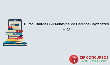 Curso Guarda Civil Municipal de Campos Goytacazes - RJ