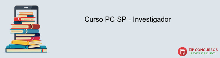 Curso PC-SP - Investigador