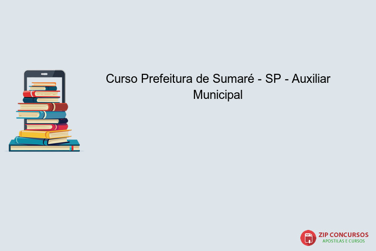 Curso Prefeitura de Sumaré - SP - Auxiliar Municipal