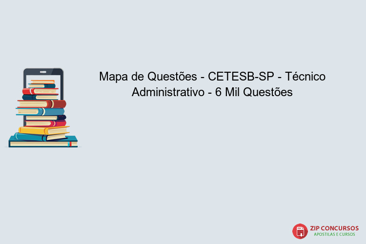 Mapa de Questões - CETESB-SP - Técnico Administrativo - 6 Mil Questões