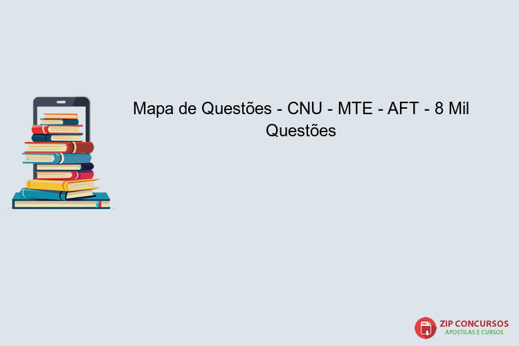 Mapa de Questões - CNU - MTE - AFT - 8 Mil Questões