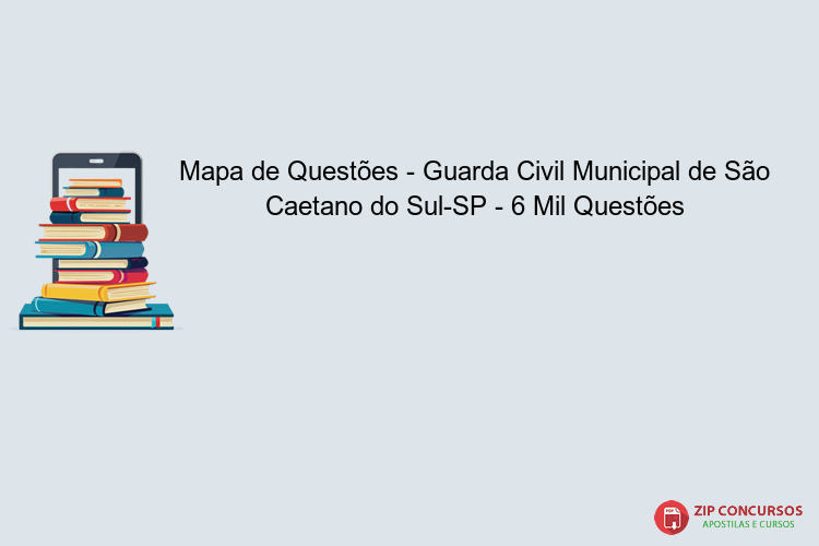 Mapa de Questões - Guarda Civil Municipal de São Caetano do Sul-SP - 6 Mil Questões