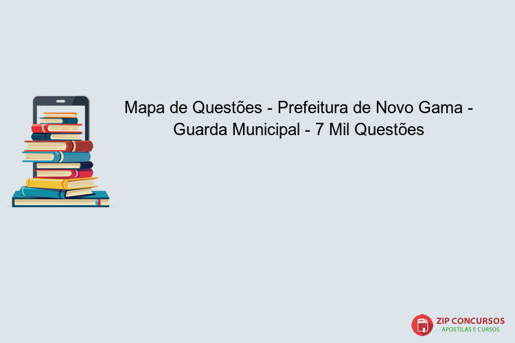 Mapa de Questões - Prefeitura de Novo Gama - Guarda Municipal - 7 Mil Questões