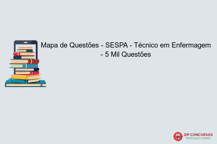 Mapa de Questões - SESPA - Técnico em Enfermagem - 5 Mil Questões