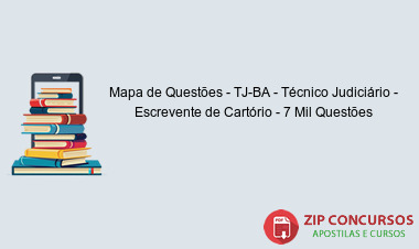 Mapa de Questões - TJ-BA - Técnico Judiciário - Escrevente de Cartório - 7 Mil Questões