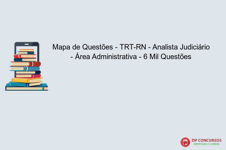 Mapa de Questões - TRT-RN - Analista Judiciário - Área Administrativa - 6 Mil Questões