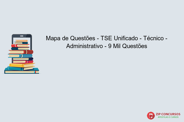Mapa de Questões - TSE Unificado - Técnico - Administrativo - 9 Mil Questões