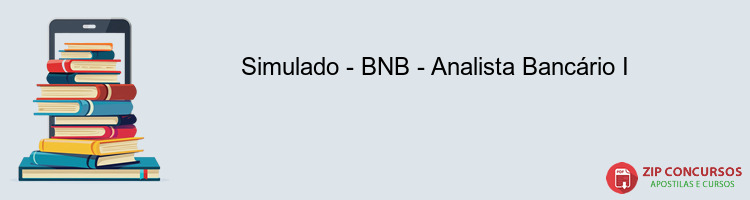 Simulado - BNB - Analista Bancário I